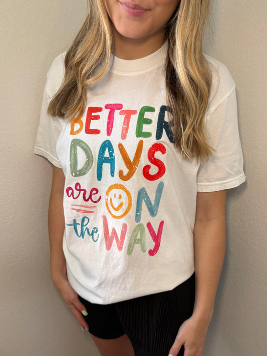 Better Days Tee